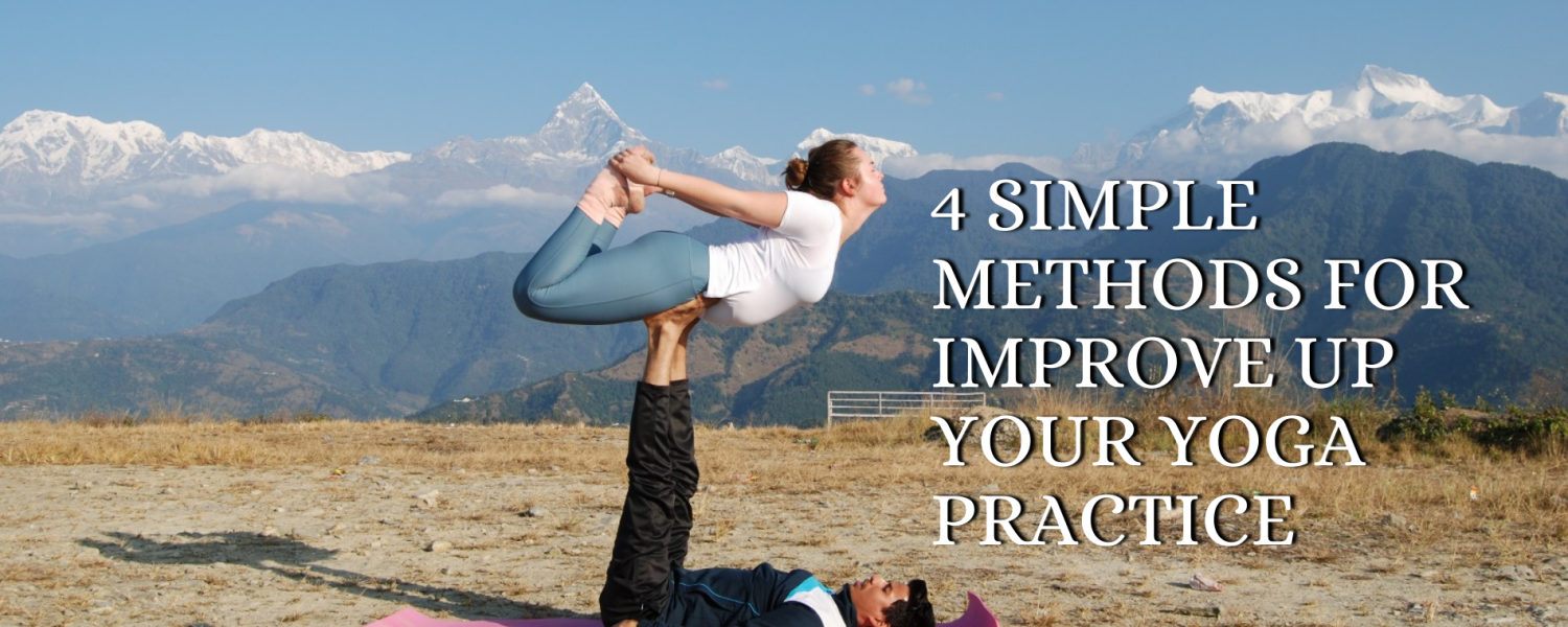 4 Simple Methods to Improve Your Yoga Practice